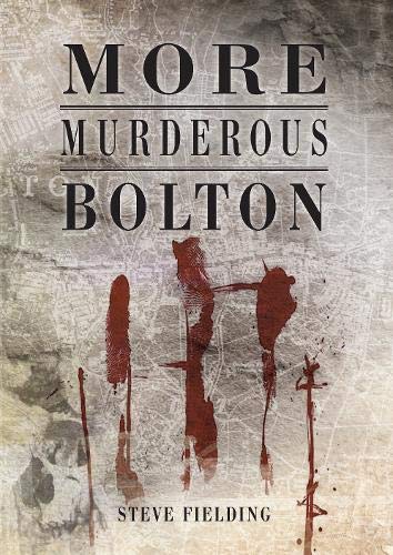 More Murderous Bolton