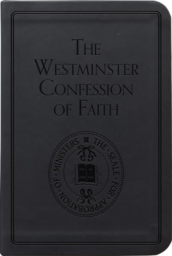 The Westminster Confession of Faith