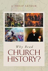 Why Read Church History?