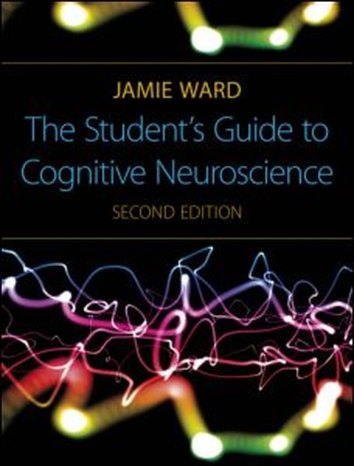 The Student's Guide to Cognitive Neuroscience, 2nd Edition