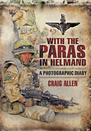 With the Paras in Helmand: a Photographic Diary