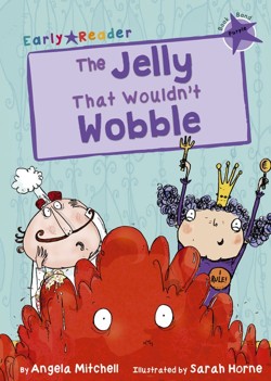The Jelly That Wouldnt Wobble