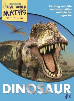 Real World Maths Blue Level: Dinosaur Dig