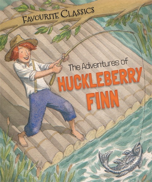 Favourite Classics: The Adventures of Huckleberry Finn