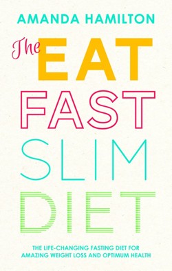 The Eat, Fast, Slim Diet