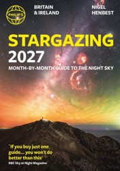 Philip's 2027 Stargazing Month-by-Month Guide to the Night Sky Britain & Ireland