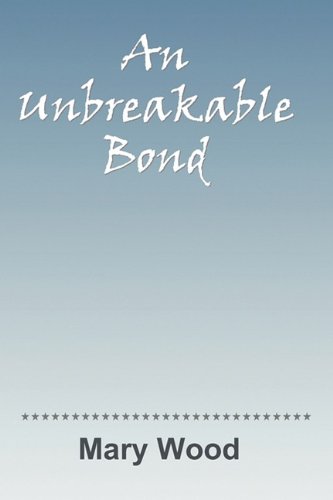 An Unbreakable Bond