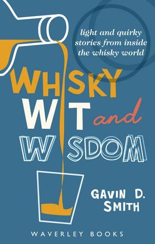 Whisky Wit and Wisdom