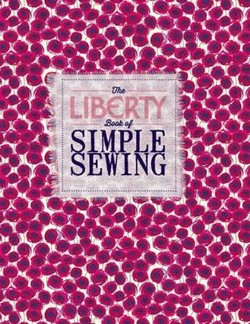 The Liberty Book of Simple Sewing