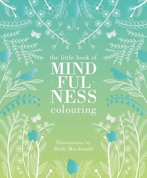 The Little Book of Mindfulness Colouring