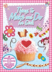 Things to Make & Do for Girls