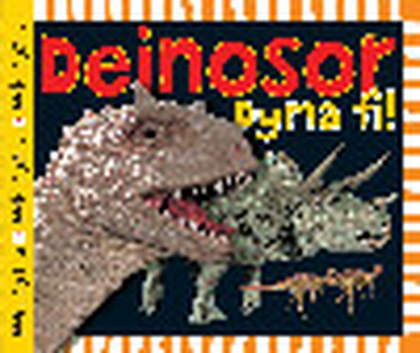 Cyfres Dwlu Dysgu: Deinosor Dyma Fi!