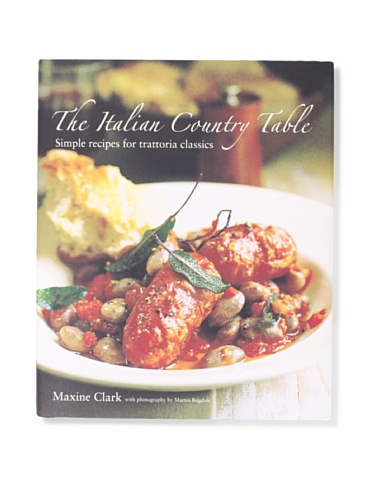 The Italian Country Table Simple Recipes for Trattoria Classics