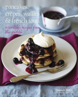 Pancakes, Crepes, Waffles and French Toast