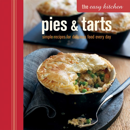 The Easy Kitchen: Pies & Tarts