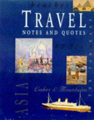 Travel Notes and Quotes