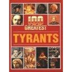 100 GREATEST TYRANTS