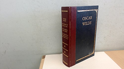 The picture of Dorian Grey ;: The complete short stories ; The importance of being earnest and other plays