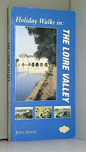 Holiday Walks in the Loire Valley