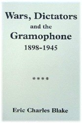 Wars,Dictators and the Gramophone 1898-1945
