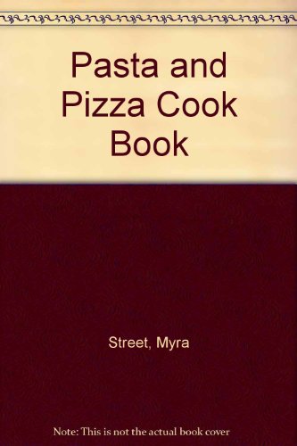 Pasta and Pizza Cook Book