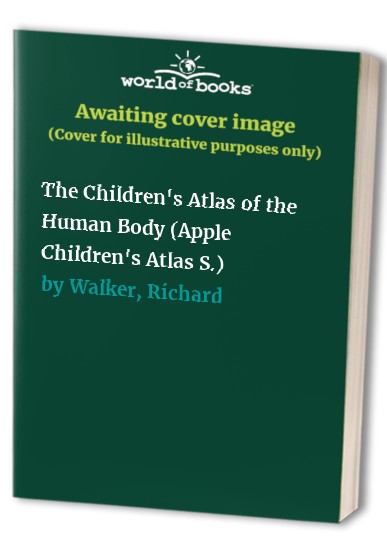 The Children's Atlas of the Human Body