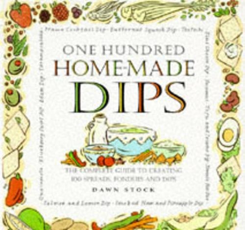 One Hundred Homemade Dips