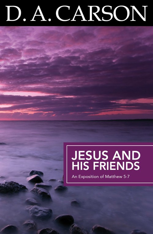 Carson Classics: Jesus and His Friends