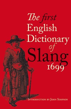 The The First English Dictionary of Slang 1699