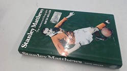 LIFE OF STANLEY MATTHEWS