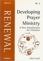 Developing Prayer Ministry: A New Introduction for Churches