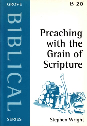 Preaching with the Grain of Scripture