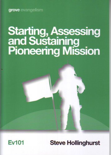 Starting, Assessing and Sustaining Pioneering Ministry