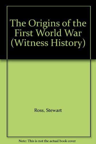 The Origins Of The First World War