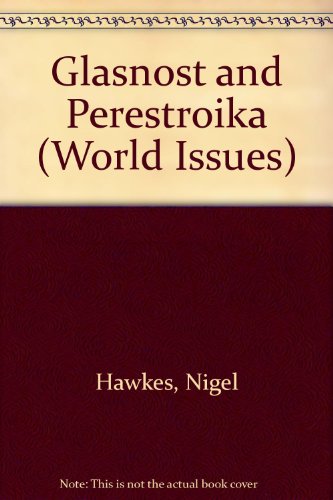 Glasnost And Perestroika