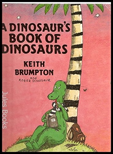 A Dinosaur's Book of Dinosaurs