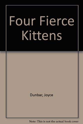 Four Fierce Kittens