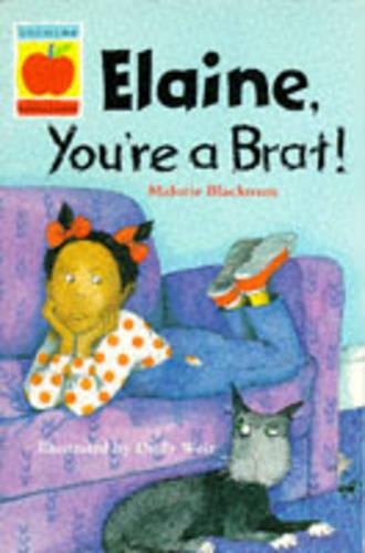 Elaine, You're a Brat