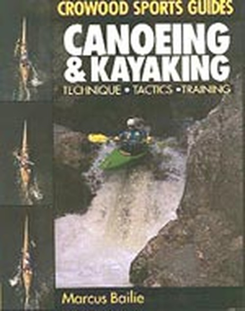 Canoeing & Kayaking: Technique, Tactics & Training