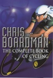 Chris Boardman's Complete Book Of Cycling