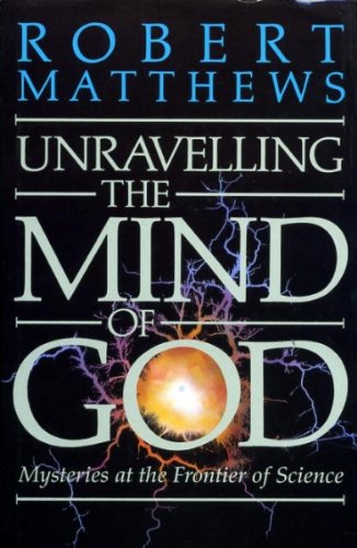 Unravelling the Mind of God