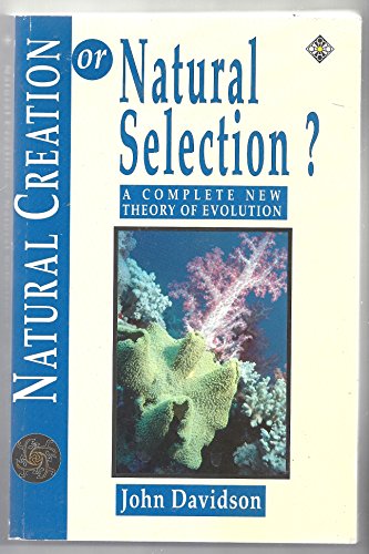 Natural Creation or Natural Selection?