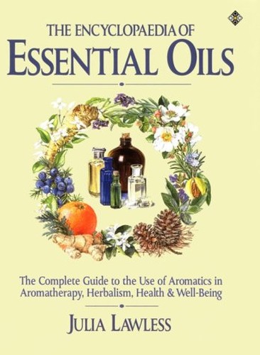 The Encyclopaedia of Essential Oils