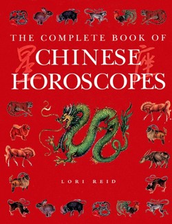 The Complete Book of Chinese Horoscopes
