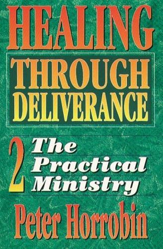 The Healing Through Deliverance