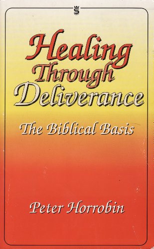 The Healing Through Deliverance