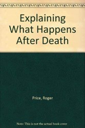 Explaining What Happens After Death