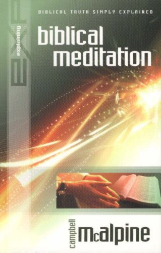 Explaining Biblical Meditation (New Explaining S.)