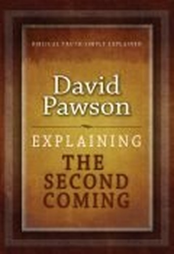 Explaining the Second Coming (Explaining Series)