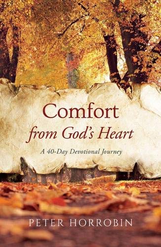 Comfort from God's Heart: A 40-Day Devotional Journey: 3 (40-Day Devotional Series)